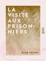 La Visite aux prisonniers - Ou un jour de première communion