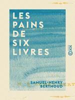 Les Pains de six livres