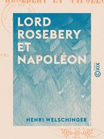 Lord Rosebery et Napoléon