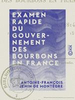 Examen rapide du gouvernement des Bourbons en France - Depuis le mois d'avril 1814 jusqu'au mois de mars 1815