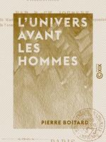 L'Univers avant les hommes - L'homme fossile