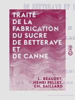 Traité de la fabrication du sucre de betterave et de canne - Tome I