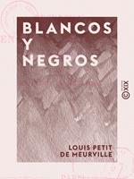 Blancos y Negros - Excursion en pays carliste (septembre 1874)
