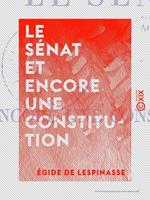 Le Sénat et encore une constitution