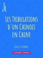 Les Tribulations d'un Chinois en Chine