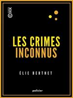 Les Crimes inconnus