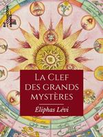 La Clef des grands mystères