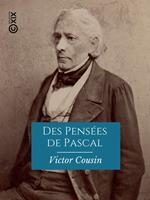 Des Pensées de Pascal - Rapport à l'Académie française sur la nécessité d'une nouvelle édition de cet ouvrage