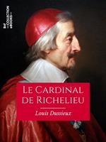 Le Cardinal de Richelieu