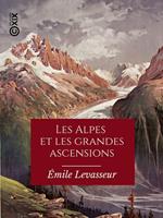 Les Alpes et les grandes ascensions