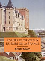 Églises et châteaux du Midi de la France