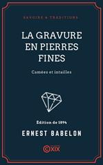 La Gravure en pierres fines