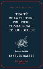 Traité de la culture fruitière commerciale et bourgeoise