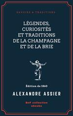 Légendes, Curiosités et Traditions de la Champagne et de la Brie