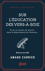 Sur l'éducation des vers-à-soie