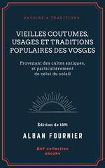 Vieilles coutumes, usages et traditions populaires des Vosges