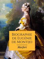 Biographie de Eugénie de Montijo, impératrice des Français