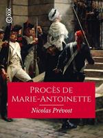 Procès de Marie-Antoinette, ci-devant reine des Français
