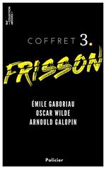 Coffret Frisson n°3 - Émile Gaboriau, Oscar Wilde, Arnould Galopin