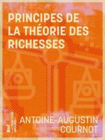 Principes de la théorie des richesses