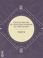 L'État de trouble et l'évolution posthume de l'être humain