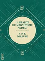 La Réalité du magnétisme animal