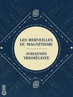 Les Merveilles du magnétisme