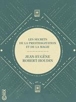 Les Secrets de la prestidigitation et de la magie