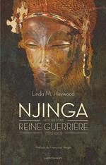 Njinga - Histoire d'une reine guerrière (1582-1663)