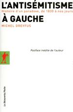 L'antisémitisme à gauche - Histoire d'un paradoxe, de 1830 à nos jours