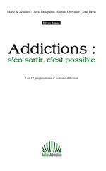 Addictions : s'en sortir c'est possible