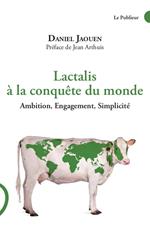 Lactalis à la conquête du monde