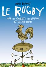 Le Rugby pour les Ignorants, les Chauvins et les mals élevés