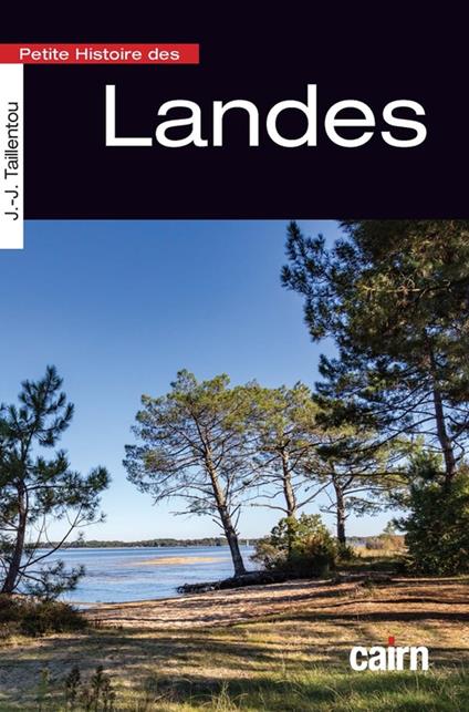 Petite Histoire des Landes