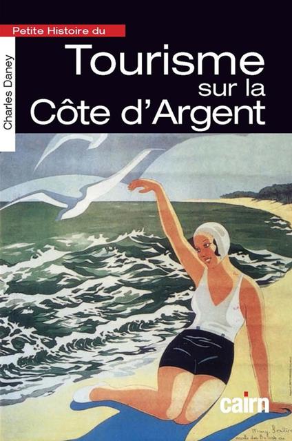 Petite Histoire du tourisme sur la Côte d'Argent