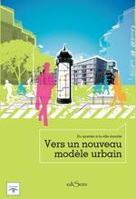 Du quartier à la ville durable : Vers un nouveau modèle urbain