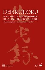 Denkôroku - Le Recueil de la Transmission de la Lumière de Keizan Jôkin