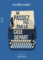 Ne passez pas par la case départ