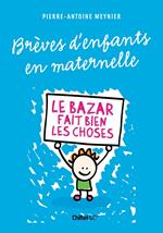 Brèves d'enfants en maternelle - Le bazar fait bien les choses