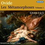 Les Métamorphoses Volume 1 Livres 1 à 5