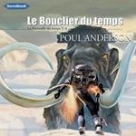 Le Bouclier du tempsCycle La Patrouille du temps_Tome 4