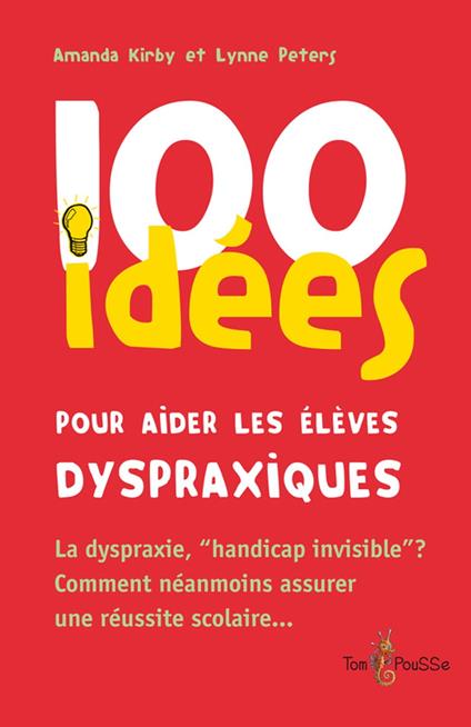 100 idées pour aider les élèves dyspraxiques