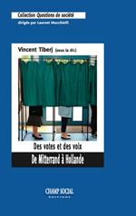 Des votes et des voix. De Mitterrand à Hollande