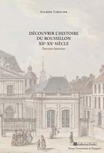 Découvrir l'histoire du Roussillon XIIe-XXe siècle