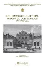 Les hommes et le littoral autour du Golfe du Lion, XVIe-XVIIIe siècle