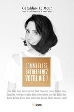 Comme elles, entreprenez votre vie !