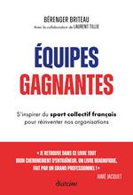Équipes gagnantes - S'inspirer du sport collectif français pour réinventer nos organisations