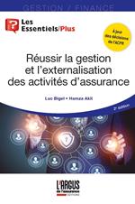 Réussir la gestion et l'externalisation des activités d'assurance