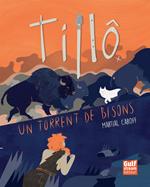 Tillô - tome 1 Un torrent de bisons