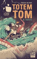 Totem Tom - tome 3 Trinité